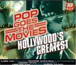 Hollywood'Sgreatest: Pop Goes Movies