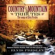 Country Mountain Tributes: Songs of Elvis Presley