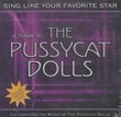 Sing Like Your Favorite Star: A Tribute To The Pussycat Dolls