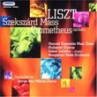 Liszt; Szeksárd Mass; Prometheus Cantata