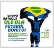 Ole Ola - Futebol Bonito!