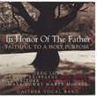 Faithful to a Holy Purpose - In Honor of the Father
