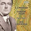 E.J. Moeran, Gordon Jacob: Piano Music