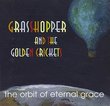 Orbit of Eternal Grace by Grasshopper & Golden Crickets (1998-09-08)