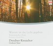 Warum Ist Das Licht Gegeben: Romantic Choral Music