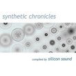 Synthetic Chronicles-Compiled By Silicon Sound