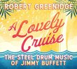Lovely Cruise: The Steel Drum Music of Jimmy Buffett