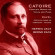 Catoire: Complete Works for Violin and Piano; Ravel: Pièce en forme de Habanera; Tzigane