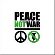 Peace Not War