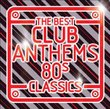 Best Club Anthems 80s Classics