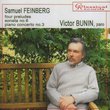 Samuel Feinberg: Four Preludes; Sonata No. 6; Piano Concerto No. 3