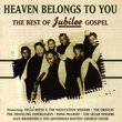 Heaven Belongs to You: The Best of Jubilee Gospel