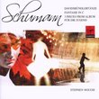 Schumann: Davidsbundlertanze, Fantasie, 3 Pieces from Album Fur Die Jugend