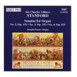 STANFORD: Sonatas for Organ, Opp. 151-153