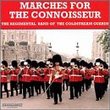 Marches for the Connoisseur