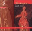 Florilegium - 'Fatale Flame' ~ Music from 18th Century France
