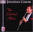 Jonathan Cohler: The Clarinet Alone