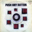 Push Any Button