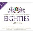 The Ultimate Collection 100 Hits: Eighties
