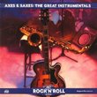 Axes and Saxes: The Great Instrumentals (The Rock N Roll Era)