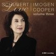 Schubert Live, Volume Three
