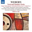 Webern: Vocal & Chamber Works