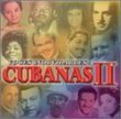 Voces Inolvidables Cubanas Vol. 2