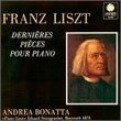 Franz Liszt: Dernières Pièces pour Piano - Andrea Bonatta