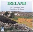 Ireland: Five Centuries of Song (Cinq Siecles de chants)