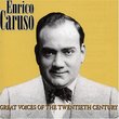 Great Voices of the Twentieth Century: Enrico Caruso