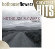 The Best of Hothouse Flowers