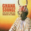 GHANA SOUNDZ: AFROBEAT FUNK & FUSION 70'S 1 / VAR - GHANA SOUNDZ: AFROBEAT FUNK & FUSION 70'S 1 / VAR