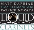 Liquid Clarinets