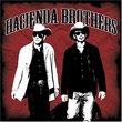 Hacienda Brothers