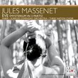 Massenet: Eve (Mysterium in 3 Parts)
