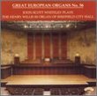 Great European Organs No. 56 - John Scott Whiteley plays the Henry Willis III Organ of Sheffield City Hall - T.T. Noble, Hanforth, Best, Smart, Wesley, Bairstow, Jackson, Moore organ works