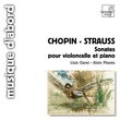 Chopin, Strauss: Sonates pour violoncello et piano