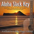 Aloha Slack Key - A Tribute to Gabby "Pops" Pahinui