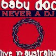 Never a DJ: Live in Australia