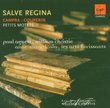 Salve Regina by Campra . Couprin (Petits motets) / Agnew, Lasla, Les Arts Florissants, Christie