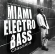 Miami Electro Bass Classics
