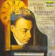 A Window in Time: Rachmaninoff Performs His Solo Piano Works