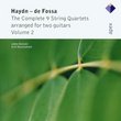 Haydn arr. de Fossa: Complete 9 String Quartets arranged for Two Guitars Vol. 2