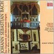 Bach: Organ Works on Silbermann Organs, Vol 6