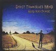 Hard Road to Hoe by Ghost Town Blues Band (2015-10-21)