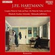 J.P.E. Hartmann: Complete Works for Violin And Piano
