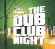 Dub Club Night: Compiled & Mixed By DJ Ralph Von Richthoven