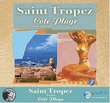 Saint Tropez: Cote Plage - Spirit & Soul of