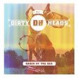 Cabin By The Sea by The Dirty Heads