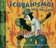 Mardi Gras Mambo: Cubanisimo in New Orleans